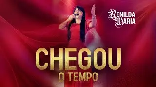 Chegou o Tempo | Renilda Maria (Vídeo Oficial)