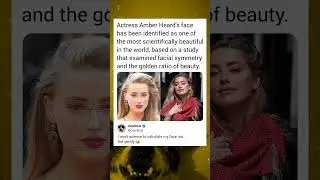 Actress Amber Heard's face has been identified as one of the most scientifically beautiful in the