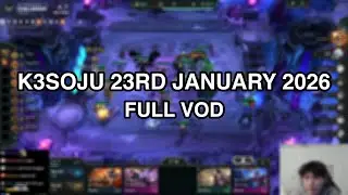 k3soju | 23rd January 2026 | FULL VOD