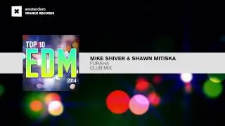 Mike Shiver & Shawn Mitiska - FURAHA (Club Mix FULL) Top TEN EDM