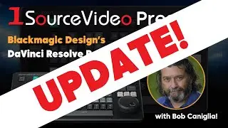 UPDATE! - The Blackmagic Design DaVinci Resolve Replay Editor with Bob Caniglia!