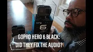 GoPro Hero 6 Black: Did they fix the audio?