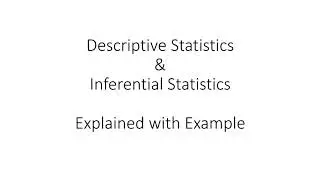 Descriptive Statistics and Inferential Statistics Explained with Example using MS Excel