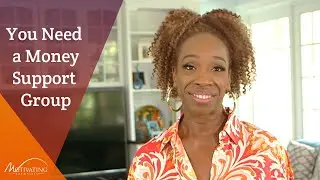 Why You Need a Money Support Group - Lisa Nichols