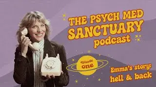 Emma's story of recovery from psych med withdrawal and harm, hell and back!