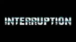 Interruption Promo