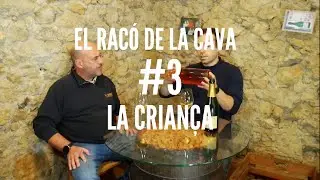 El Racó de Solà Raventós #3: La Criança - Podcast Cava