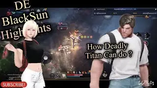 Black Desert Mobile Deadeye BlackSun Highlights and How Deadly Titan can do ?, Lets see, GGTY💪🏻