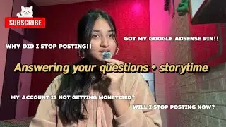 STORYTIME+answering your questions☀️❤️| everything about my account &ldquo;monetisation&rdquo;