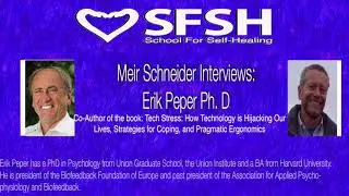 Meir Schneider Interviews Erik Peper - Holistic Health Expert