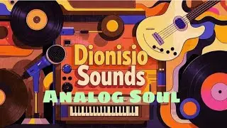 Analog Soul Instrumental Track #DionisioSounds #ambientmusic  #electrofunk #relaxingmusic #lofimusic