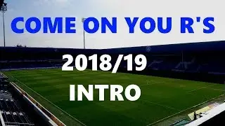 COME ON YOU R'S - 2018/19 INTRO