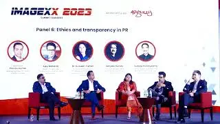 How to Practice Ethics and Transparency in PR : IMAGEXX 2023