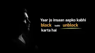 Block - Unblock | Best Heart touching lines shayari