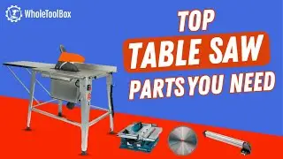Ultimate Guide to Table Saw Parts at WholeToolBox Must Have Accessories for Precision & Safety