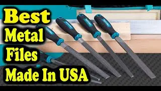 Best Metal Files Made In USA
