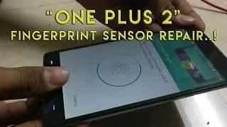 One Plus 2 Fingerprint Sensor Repair & Teardown....! (Replacement)