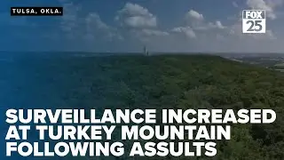 Surveillance increased at Turkey Mountain following multiple park assaults
