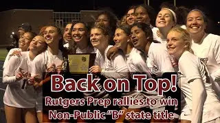 Rutgers Prep 3 DePaul 1 | Girls Soccer | Non-Public B State Final | Melina Rebimbas 2 Goals!