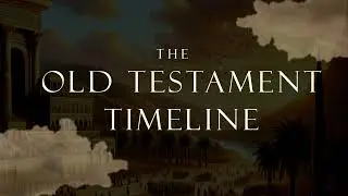 A Visual Timeline of the Old Testament History