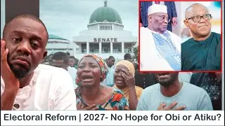 2027:  With This Electoral Reform, No Hope for Obi or Atiku