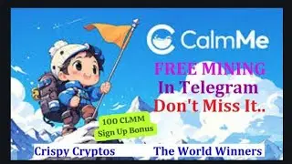 Calmme FREE MINING in Telegram, 100 CLMM Sign Up Bonus!!!*