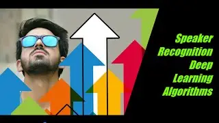Automatic Speaker Recognition uses what Deep Learning Algorithms  | Interview Question