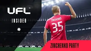 UFL™ Insider | Zinchenko Party