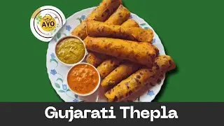 Gujarati Thepla,गुजराती थेपला चाहे सफर में ले जाये या घर में खाए 3 दिनों तक चलने वाला, AYO Kitchen