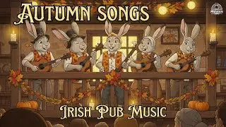 Best Autumn Irish Pub Songs Playlist 2025 | Traditional Celtic Folk Music & Golden Fall Tavern Night
