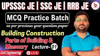 Building Construction | Lecture 01 | UPSSSC JE 2024 | SSC JE 2025 | RRB JE 2024 | Civil Engineering