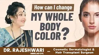 How to Get Skin Like Celebrity || How to Change Your Body Color || Dr Rajeshwari's Health Care
