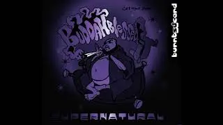 SuperNatural - Buddah Blessed it Chopped and Screwed by BurntSDCard