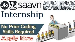 Jio Saavan Intern - Audience Experience | Jio Student Internship | Internship without Coding Skills