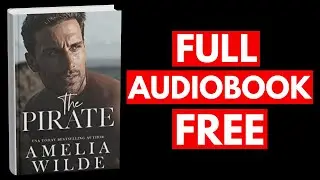 The Pirate by Amelia Wilde [Full Audiobook Free]