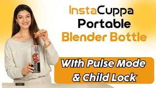 InstaCuppa Portable Blender Bottle With Pulse Mode, Quick Blend Mode & Child Lock For Busy Moms 🍓🔒