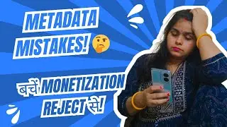 Misleading Metadata की वजह से Monetization Reject? जानिए सही तरीका! | YouTube Policy Explained