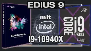 TEST EDIUS 9.5 mit neue Intel I9 10940X -Videoschnitt- ✅