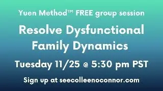 Resolve Dysfunctional Family Dynamics with the Yuen Method&trade;