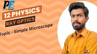 simple microscope derivation of Ray optics chapter 9#Physicsfodd #12Physics #physicsfod