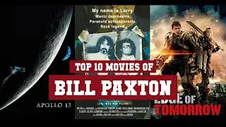 Bill Paxton Top 10 Movies | Best 10 Movie of Bill Paxton