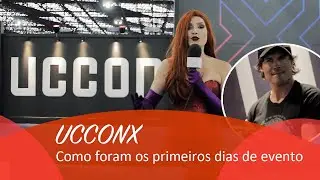 UCCONX 2022 - primeiros  dias