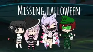 ~ Missing Halloween ~ GL ~ 1/2 Movie ~
