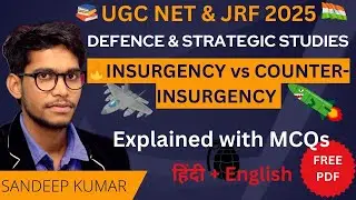 Insurgency & Counter Insurgency - UGC NET/JRF | Defence and Strategic Studies