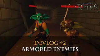 Early Access Devlog 02: Armored Enemies - Vengeful Rites