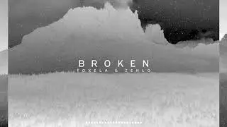 Foxela & ZEHLO - Broken