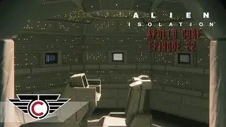 Alien Isolation - Episode 22 - Apollo Core