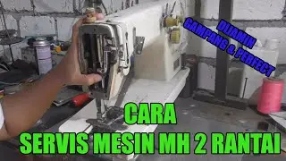 REVIEW SERVIS MESIN MH 2 RANTAI #tutorial #servismesinmh #servismesinjahit