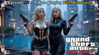 Episode 117 - GTA V Online - A Role Playing Life Simulator - With NEW ODD JOBS!