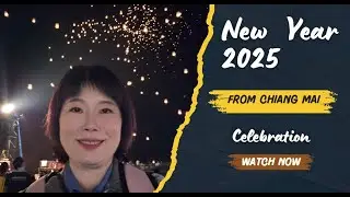 🎇My 1st New Year eve celebration in Chiang Mai..